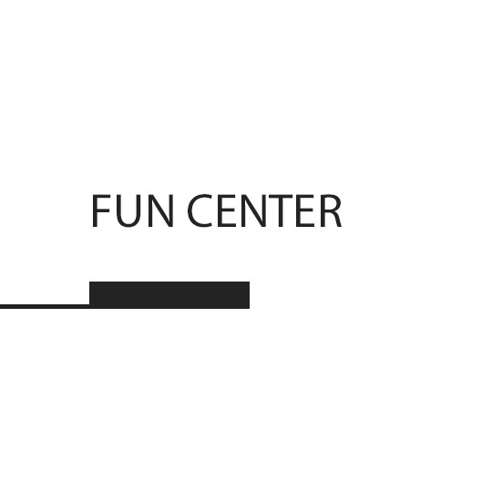 Fun Center