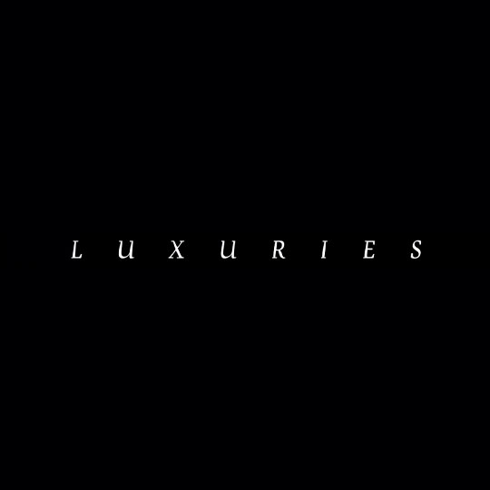 Luxuries 
